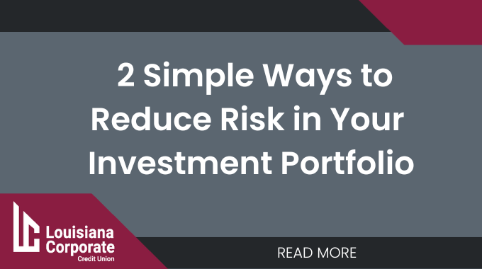 2 simple ways to reduce risk in your credit union’s investment portfolio  